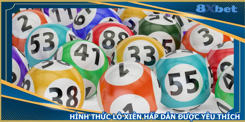 hinh-thuc-lo-xien-hap-dan-duoc-yeu-thich